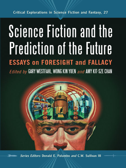 Title details for Science Fiction and the Prediction of the Future by Gary Westfahl - Available